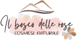 IL BOSCO DELLE ROSE – COSMESI NATURALE